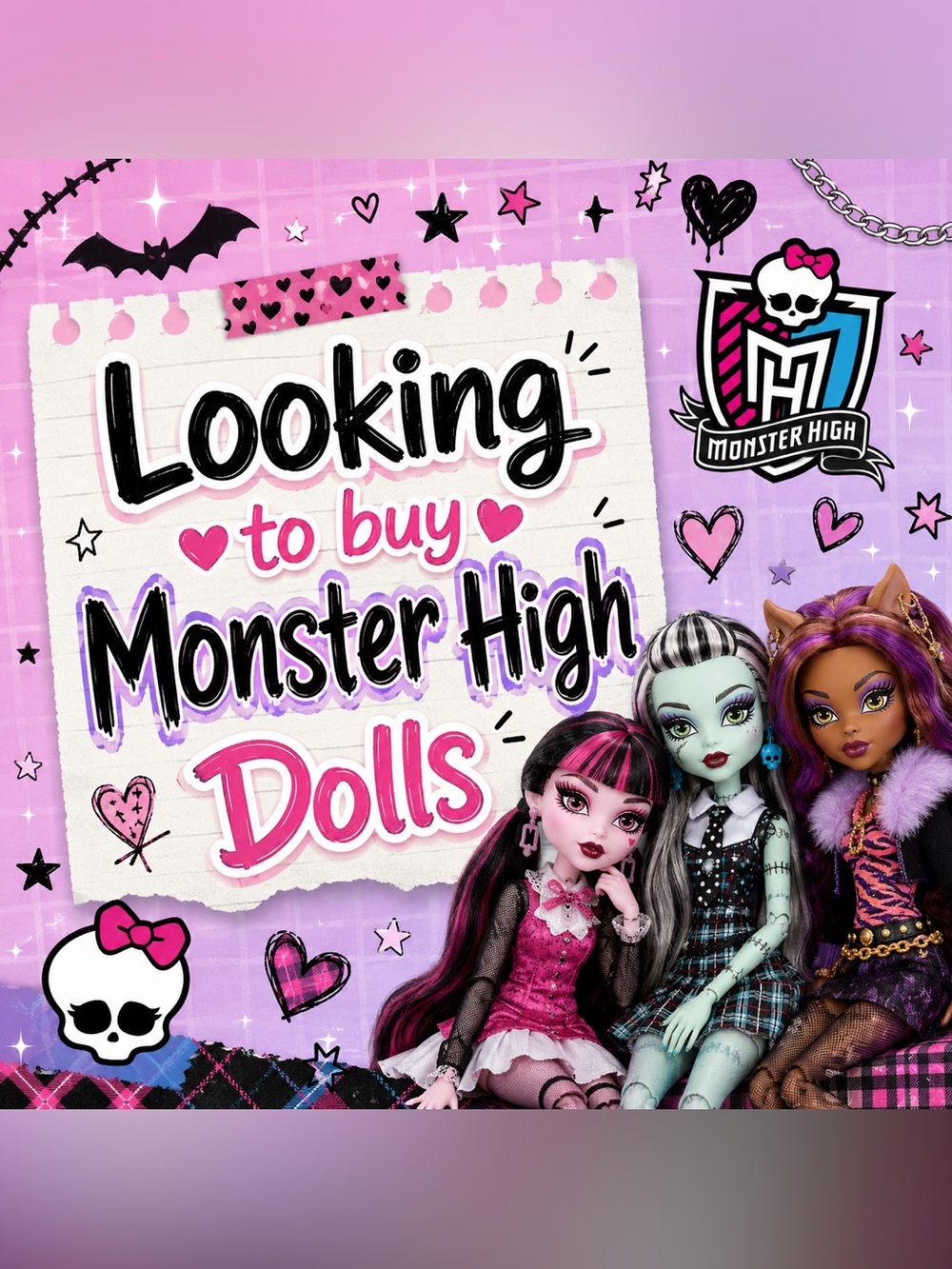ISO Monster High Dolls!!!